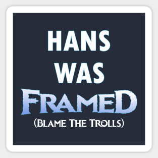 Hans Was Framed Sticker